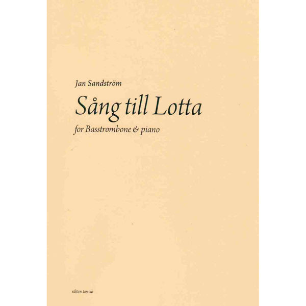 Sång till Lotta/Song to Lotta, Jan Sandström, Basstrombone & Piano