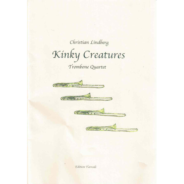 Kinky Creatures, Trombone Kvartett, Christian Lindberg
