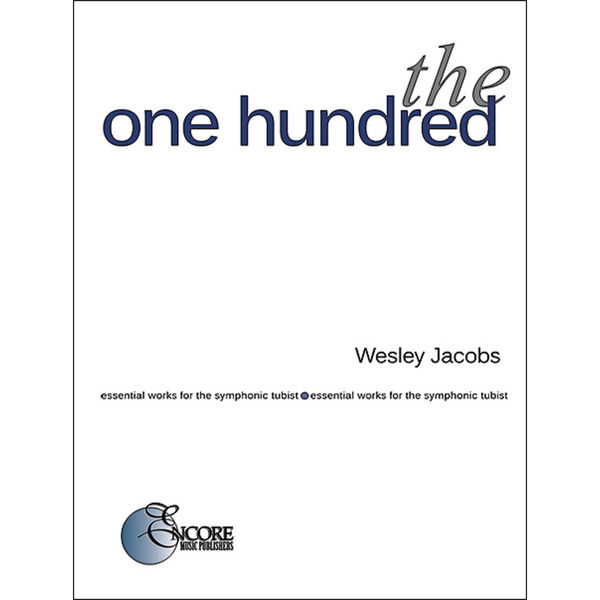 The One Hundred - Essential Works for the Symphonic Tubaist