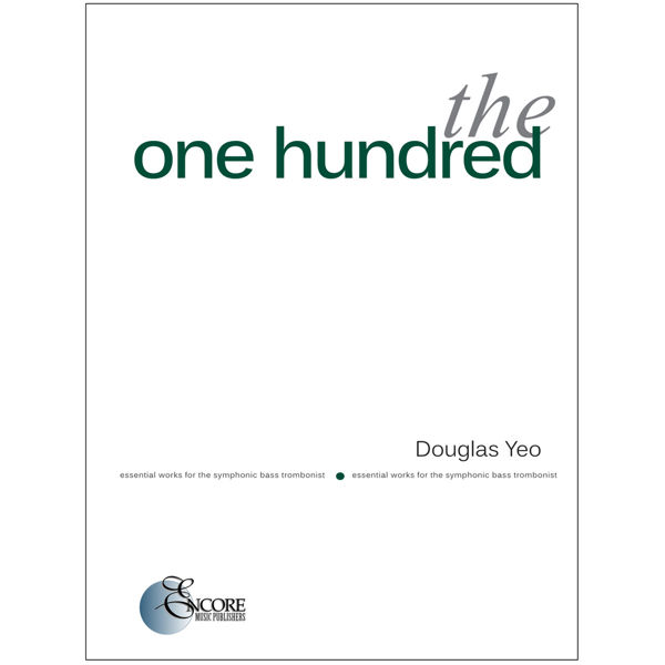 The One Hundred - Essential Works for the Symphonic Bass Trombonist