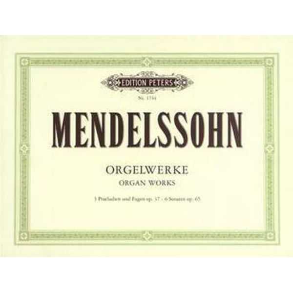 Organ Works Op.37, Felix Mendelssohn - Organ Solo