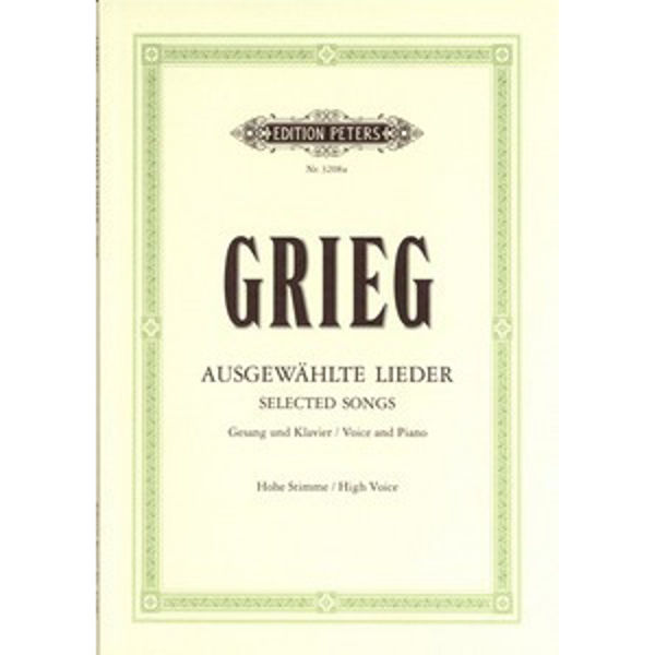 Grieg Ausgewahlte lieder - Album of 60 Selected Songs High voice and Piano
