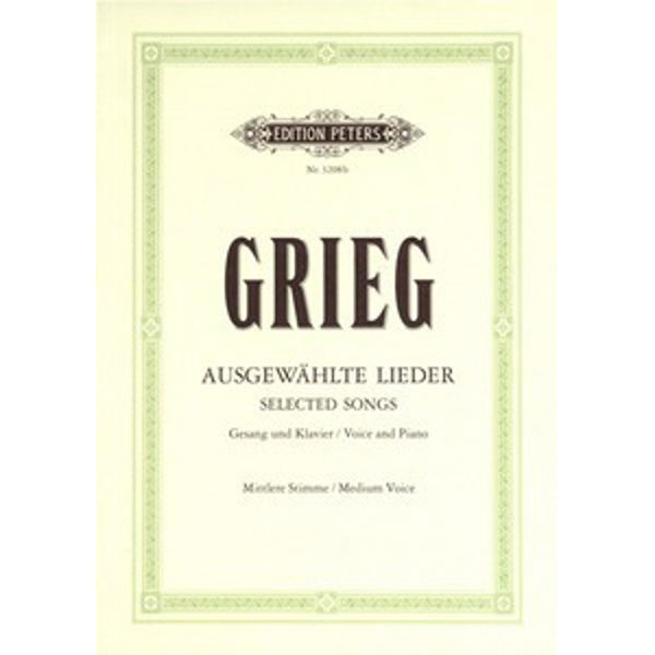 Grieg Ausgewahlte lieder - 60 Selected Songs Medium voice and Piano