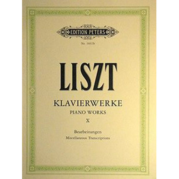 Piano Works Vol.10, Miscellaneous Transcriptions, Franz Liszt - Piano Solo