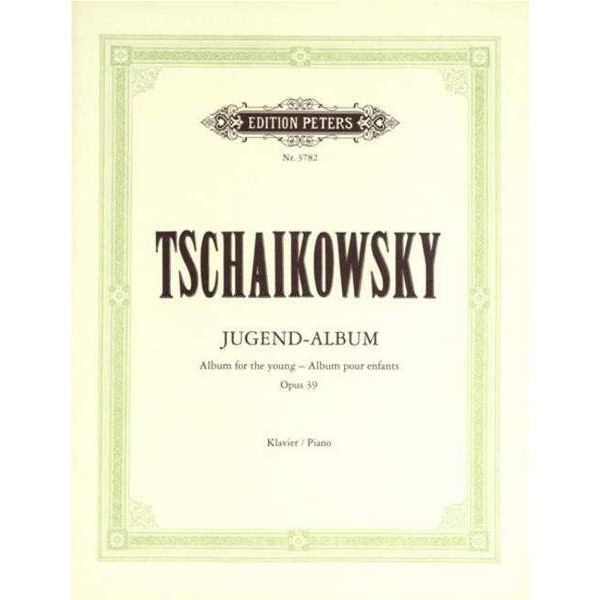 Album for the Young Op.39, Pyotr Ilyich Tchaikovsky - Piano Solo