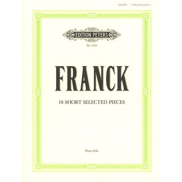18 Short Pieces in progressive order, Cesar Franck - Piano Solo