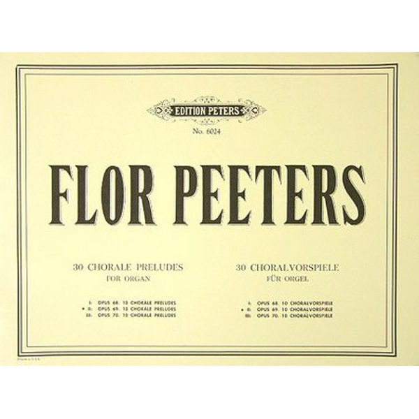 30 Chorale Preludes Vol.2 Op.69, Flor Peeters - Organ Solo