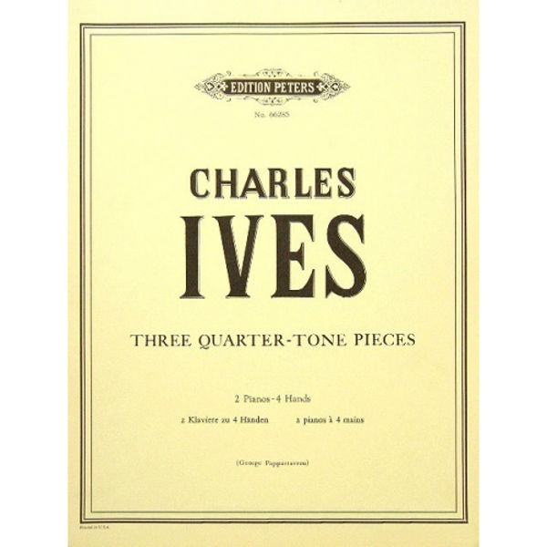 3 Quarter-Tone Pieces, Charles Ives - Piano Duett