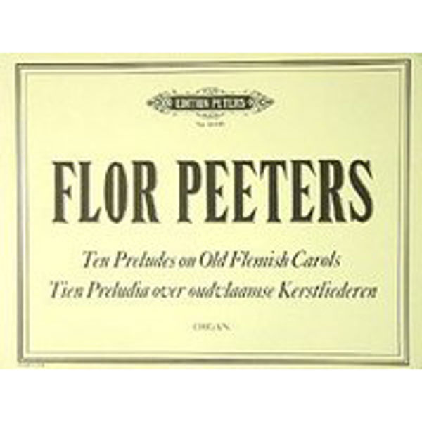 10 Preludes on Old Flemish Carols, Flor Peeters - Organ Solo
