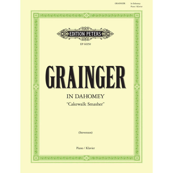 In Dahomey (Cakewalk Smasher), Percy Grainger - Piano Solo