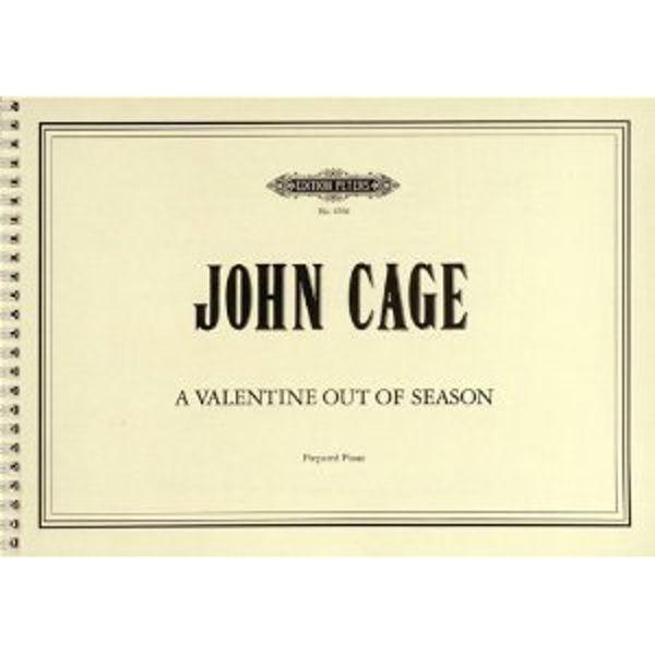 A Valentine Out of Season, John Cage - Prepared Piano Solo