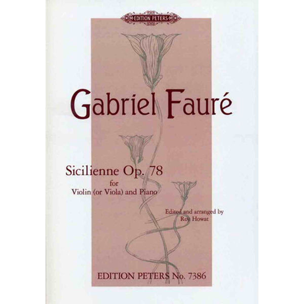 Sicilienne Op. 78 for Violin and Piano, Gabriel Furé