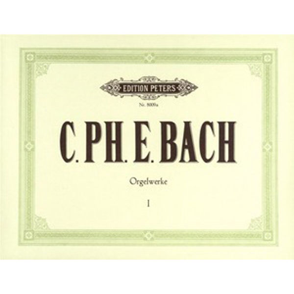 Selected Works Vol.1:, Carl Philipp Emanuel Bach - Organ Solo