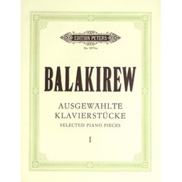 Selected Piano Pieces Vol.1, Mily Alexeyevich Balakirev - Piano Solo