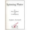 Spinning Plates Original Version 1, Anders Åstrand, Solo Vibraphone & Mallet Keyboard Ensemble