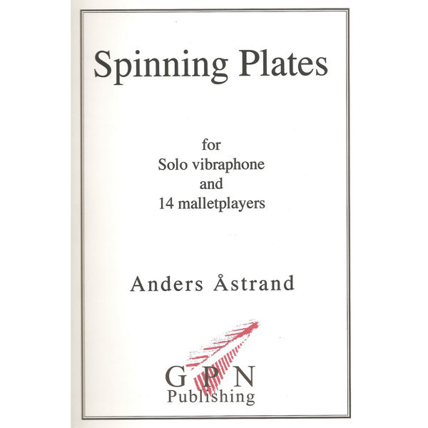 Spinning Plates Original Version 1, Anders Åstrand, Solo Vibraphone & Mallet Keyboard Ensemble