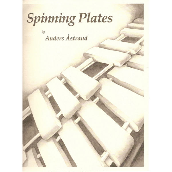 Spinning Plates Original Version 2, Anders Åstrand, Solo Vibraphone & Mallet Keyboard Ensemble
