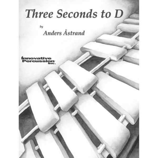 Three Seconds To D, Anders Åstrand, Solo Marimba & Mallet Keyboard Trio