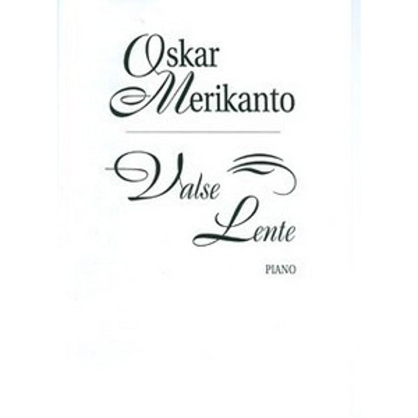 Valse lente - Oscar Merikanto, Piano