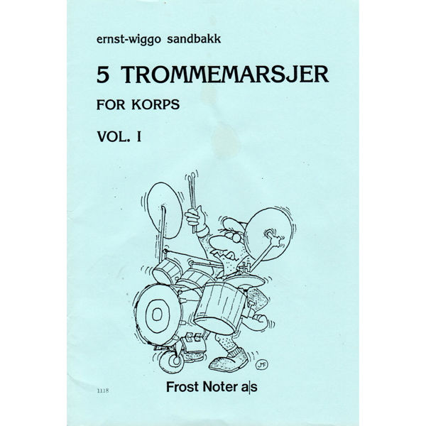 5 Trommemarsjer Vol 1, Ernst-Wiggo Sandbakk. Slagverkgruppe