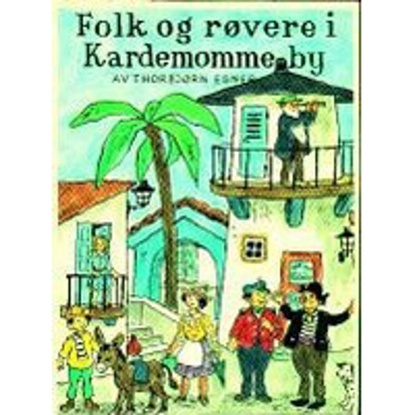 Folk Og Røvere I Kardemommeby, Torbjørn Egner arr Carsten Klouman