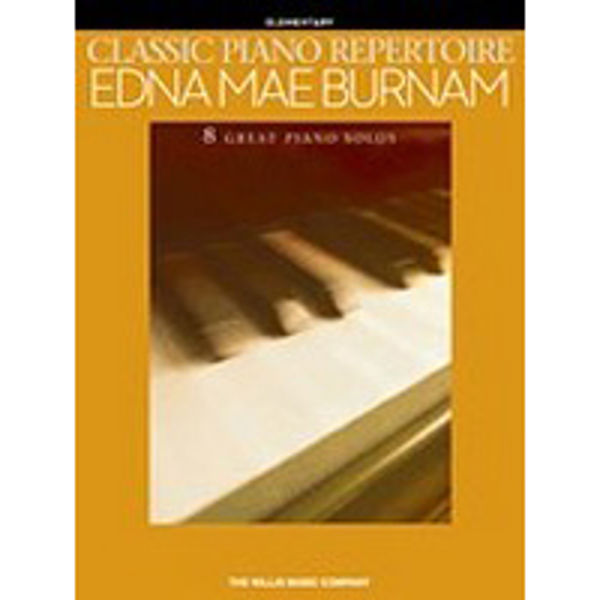 Classic Piano Repertoire - Edna Mae Burnam (early to later elementary level)