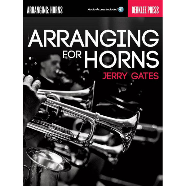 Arranging for Horns, Jerry Gates