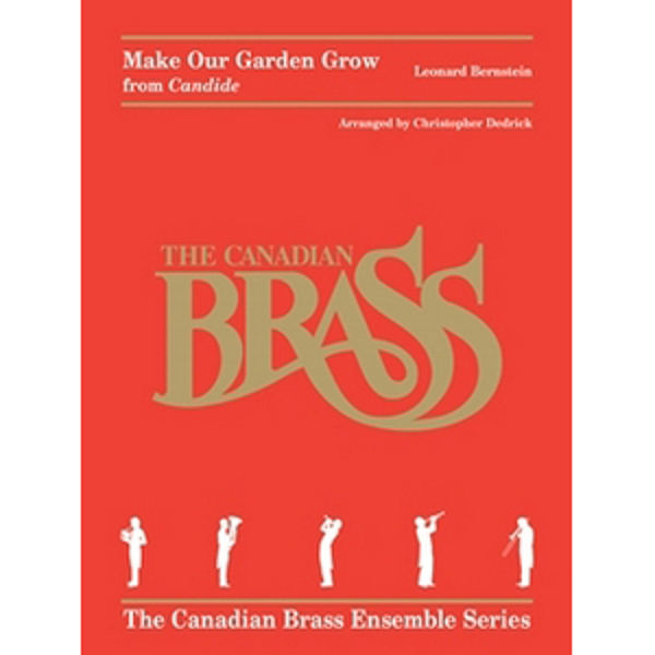 Make Our Garden Grow - from Candide. Bernstein arr Dedrick. Brass Quintet