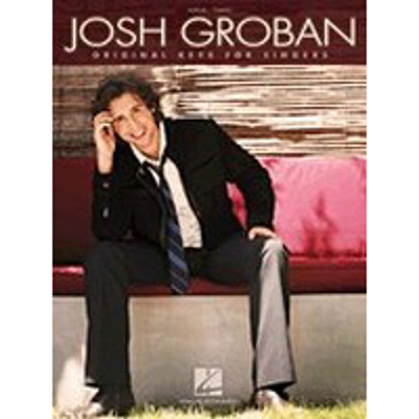 Josh Groban - Original Keys For Singers (piano/vokal/gitar)