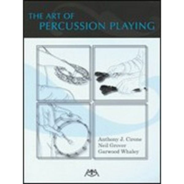 The Art Of Percussion Playing, Anthony J. Cirone