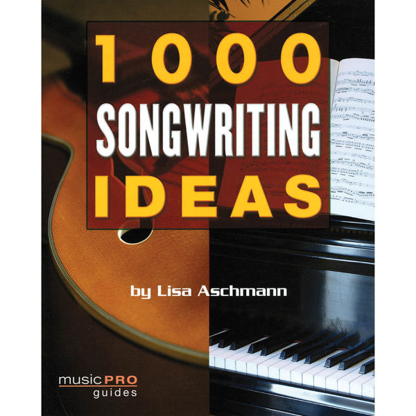 1000 Songwriting Ideas - Lisa Aschmann