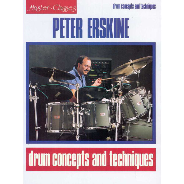 Drum Concepts And Techniques, Peter Erskine