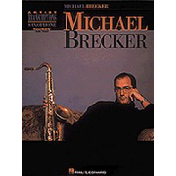 Michael Brecker - Artist Transcriptions Saxophone