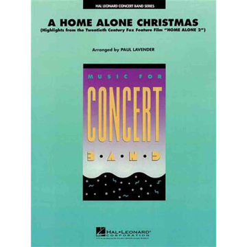 A Home Alone Christmas, arr Paul Lavender. Concert Band