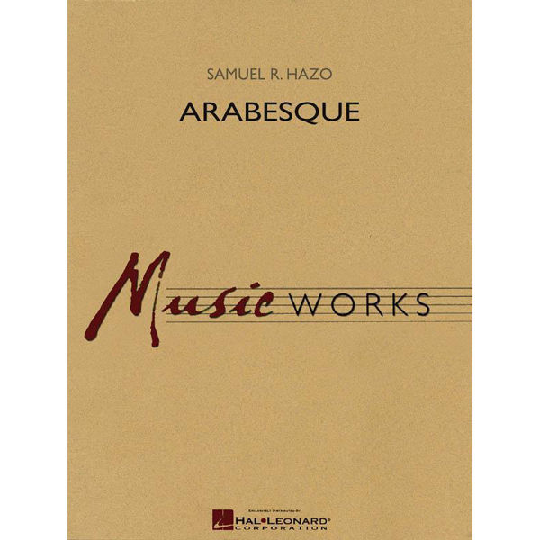 Arabesque, Samuel R. Hazo. Concert Band