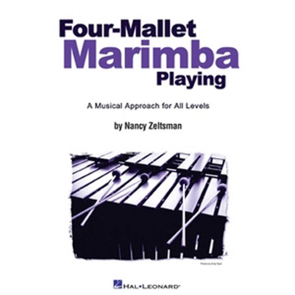 Four Mallet Marimba Playing, Nancy Zeltsman