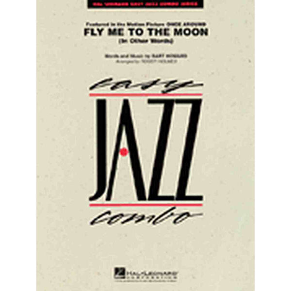 Fly Me to the Moon, Bart/Holmes. Easy Jazz Combo