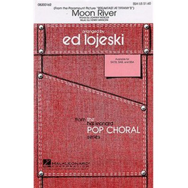 Moon River, Henry Mancini /arr. Lojeski, SSA