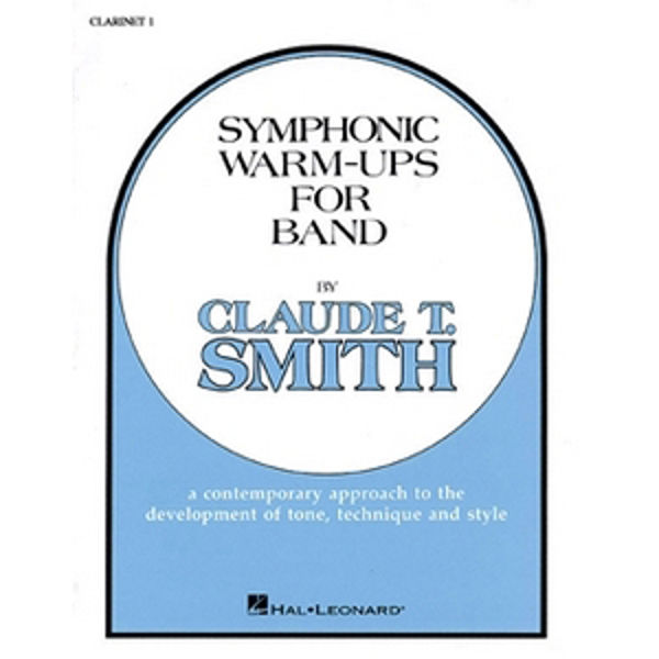 Symphonic Warm-Ups for Band Clarinet 1 by Claude T. Smith