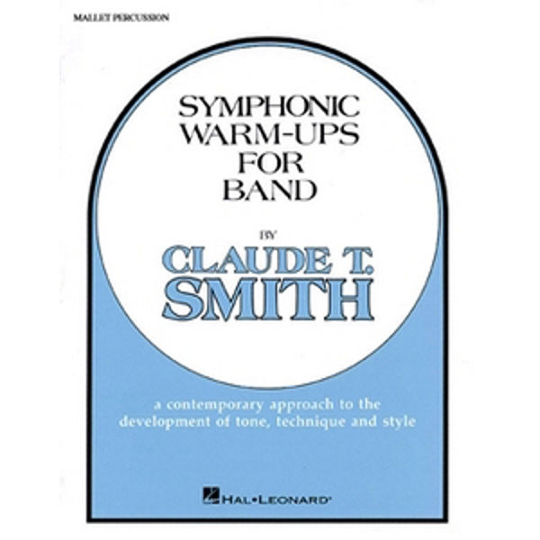 Symphonic Warm-Ups for Band Mallets by Claude T. Smith