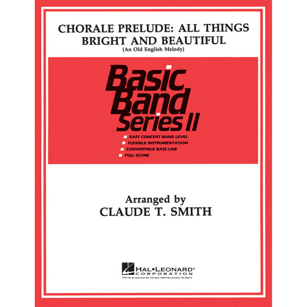 Chorale All Things Bright and Beautiful, Claude T. Smith. Concert Band