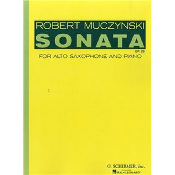 Sonata For Alto Saxophone And Piano Op.29 - Robert Muczynski