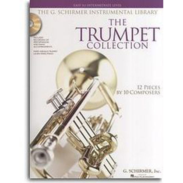 The Trumpet Collection, 12 Pieces by 10 Composers. Easy to Intermediate Level