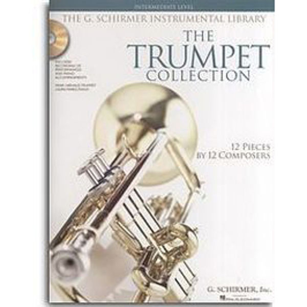 The Trumpet Collection, 12 Pieces by 12 Composers. Intermediate Level