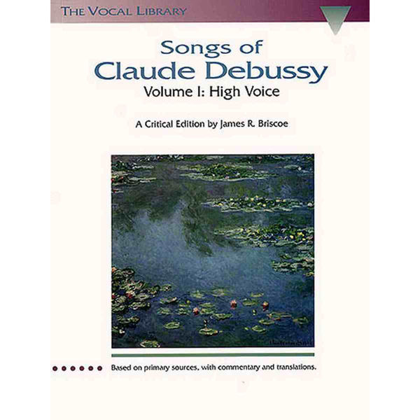 Songs Of Claude Debussy Volume I: High Voice