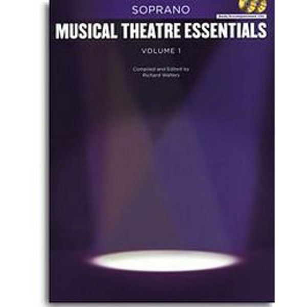 Musical Theatre Essentials - Soprano - Volume 1