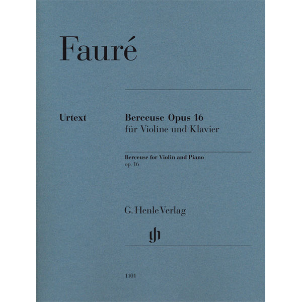 Berceuse for Violin and Piano op. 16, Faure, Gabriel - Violin and Piano