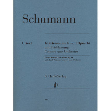 Piano Sonata in f minor op. 14 with Early Version: Concert sans Orchestre, Robert Schumann. Piano solo