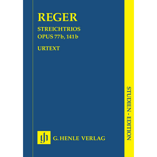 String Trios a minor op. 77b and d minor op. 141b, Max Reger - String Duo, String Trio, Study Score