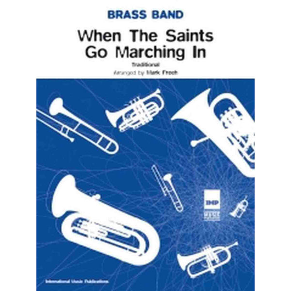 When The Saints Go Marching in, Mark Freeh - Brass Band